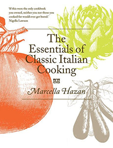 The Essentials of Classic Italian Cooking 