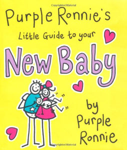 Purple Ronnie's Little Guide to Your New Baby 