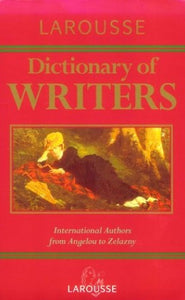 Larousse Dictionary of Writers 