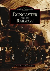 Doncaster and It's Railways 