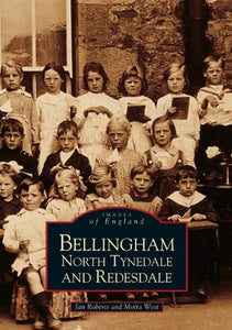 Bellingham, North Tynedale and Redesdale: Images of England 