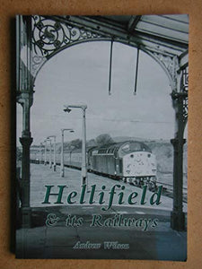 Hellifield and Its Railways 