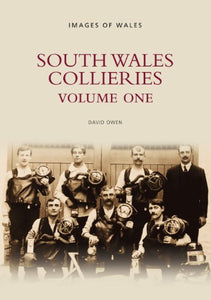 South Wales Collieries Volume 1 