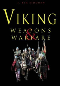 Viking Weapons and Warfare 