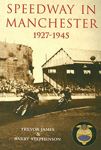 Speedway in Manchester 1927-1945 