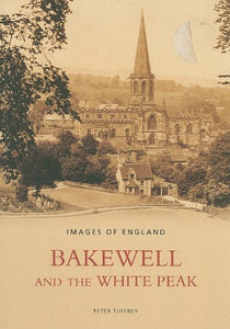 Bakewell and the White Peak 