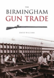 The Birmingham Gun Trade 