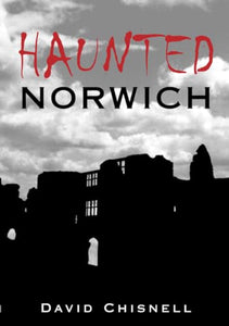 Haunted Norwich 