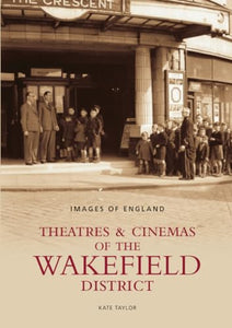 Theatres & Cinemas of Wakefield 