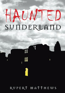 Haunted Sunderland 