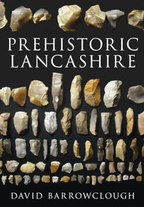 Prehistoric Lancashire 