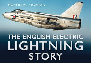 The English Electric Lightning Story 