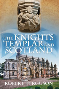 The Knights Templar and Scotland 