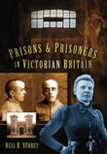 Prisons and Prisoners in Victorian Britain 