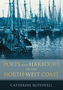 Ports and Harbours of the North-West Coast 