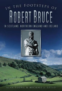 In the Footsteps of Robert Bruce 