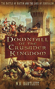 Downfall of the Crusader Kingdom 