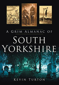 A Grim Almanac of South Yorkshire 