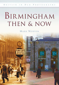 Birmingham Then & Now 