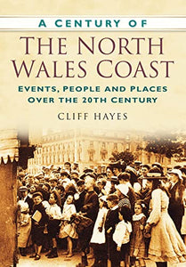 A Century of the North Wales Coast 