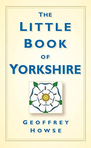 The Little Book of Yorkshire 