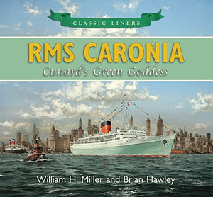 RMS Caronia: Cunard's Green Goddess 