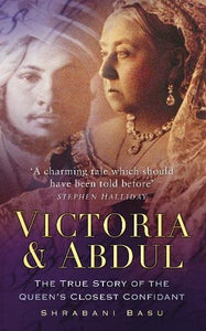 Victoria & Abdul: The True Story of the Queen's Closest Confidant 