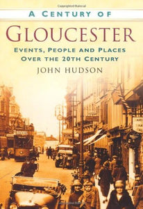 A Century of Gloucester 