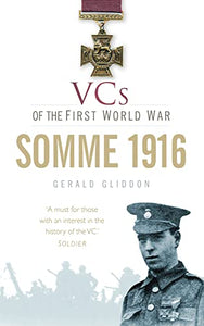 VCs of the First World War: Somme 1916 