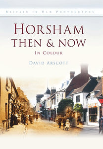 Horsham Then & Now 