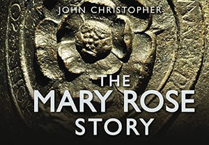 The Mary Rose Story 