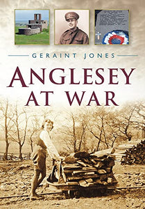 Anglesey at War 