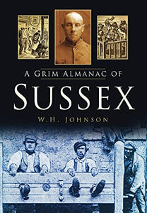 A Grim Almanac of Sussex 