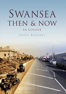 Swansea Then & Now 