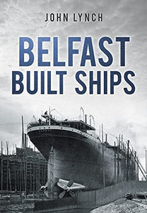 Belfast Built Ships 