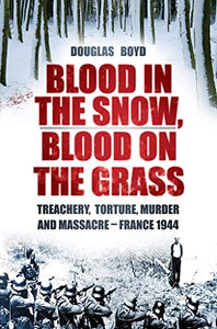 Blood in the Snow, Blood on the Grass 