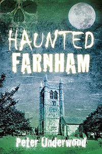 Haunted Farnham 