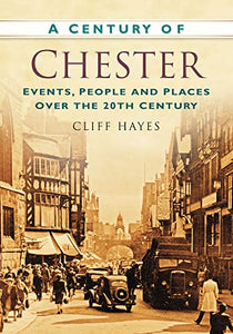 A Century of Chester 