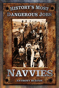 History's Most Dangerous Jobs: Navvies 