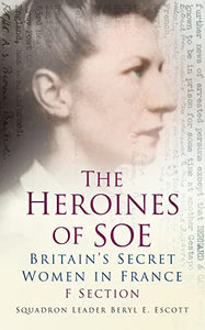 The Heroines of SOE 