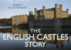 The English Castles Story 