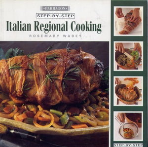 Italian Regional Cookery ; Parragon Step By Step 