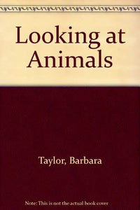 Looking at Animals 