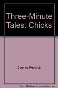 Three-Minute Tales: Chicks 