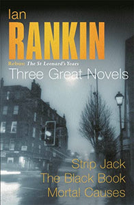 Ian Rankin: Three Great Novels 