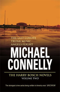 Three Great Novels: Last Coyote, Trunk Music, Angel 