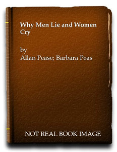 Why Men Lie and Women Cry 