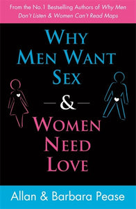 Why Men Want Sex and Women Need Love 