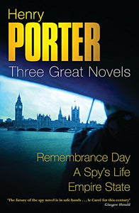 Henry Porter: Three Great Novels 