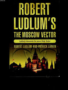 Robert Ludlum's The Moscow Vector 